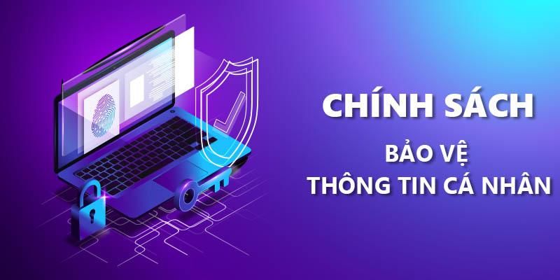 Chính sách bảo mật - sự an toàn cho hội viên 